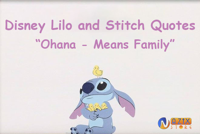 Disney Lilo and Stitch Quotes Disney Lilo and Stitch Quotes
